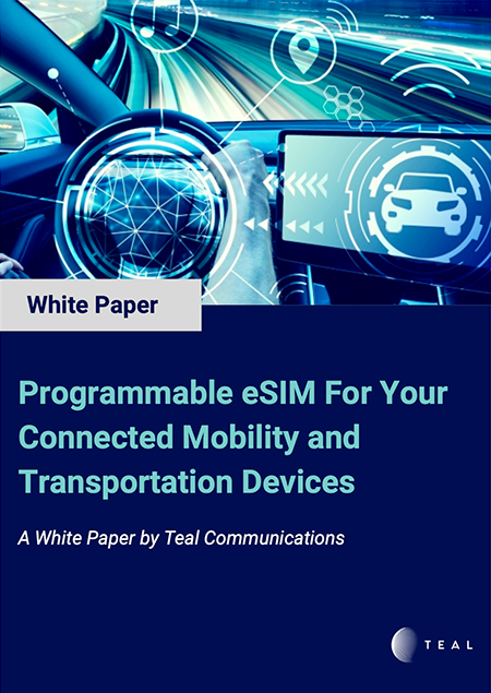 Programmable eSIM For Your Connected Mobility and Transportation Devices