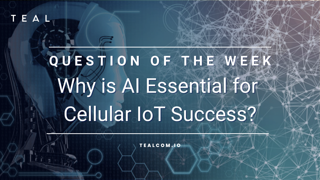 Why is AI Essential for Cellular IoT Success? - Cellular IoT ...