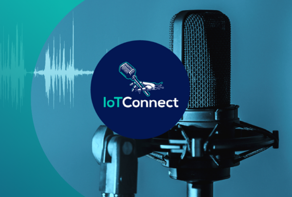 IoT Connect Podcast with Guests: Rob Tiffany and Robby Hamblet, CEO of ...
