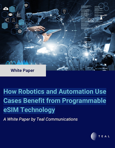 How Robotics and Automation Use Cases Benefit from Programmable eSIM Technology