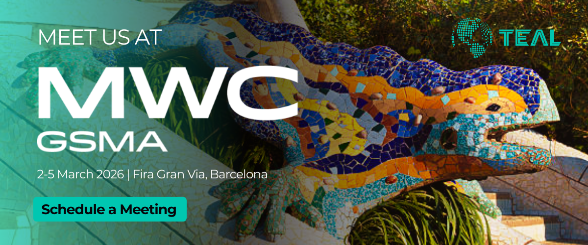 Meet TEAL at MWC Barcelona 2026 MWC Barcelona 2025
